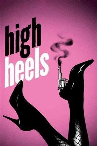 High Heels - Die Waffen einer Frau poster