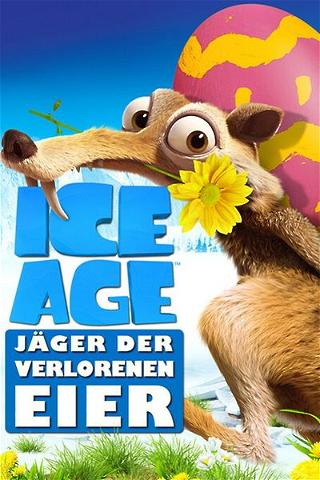Ice Age: Jäger der verlorenen Eier poster