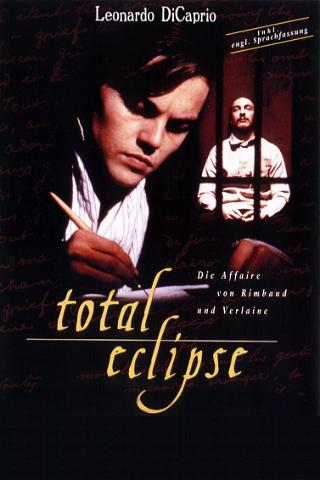 Total Eclipse - Die Affäre von Rimbaud und Verlaine poster