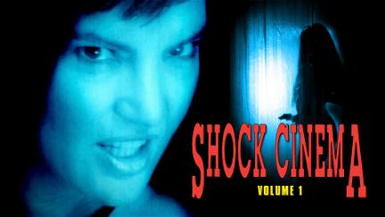 Shock Cinema: Volume One poster