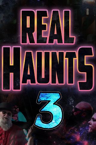 Real Haunts 3 poster