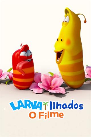 Larva: Ilhados - O Filme poster