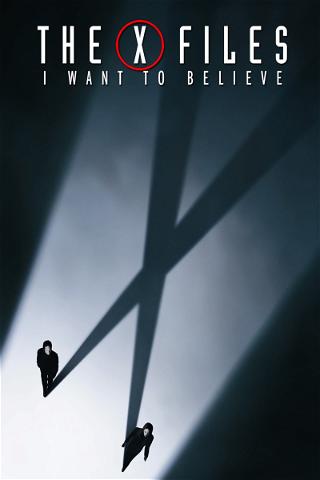 The X Files: I Want to Believe poster