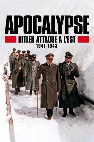 Apocalypse: Hitler Takes on The East (1941-1943) poster