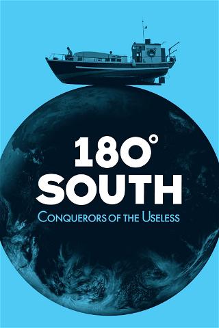 180 Degrees South: Conquerors of the Useless poster