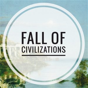 Fall of Civilizations Podcast poster
