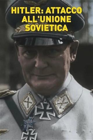 Hitler: Attacco all'Unione Sovietica poster