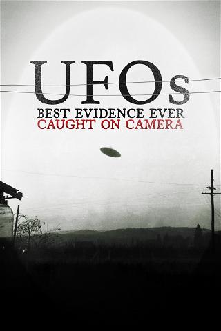 UFOs: Best Evidence Ever Caught on Camera poster