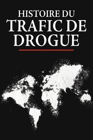 Histoire du trafic de drogue poster