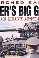 Scorched Earth: Hitler's Big Guns poster