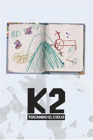 K2: Tocando el cielo poster