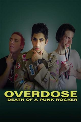 Overdose: Death of a Punk Rocker poster