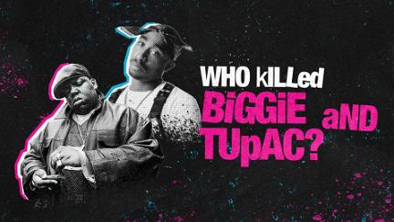 Who Killed Biggie And Tupac? poster