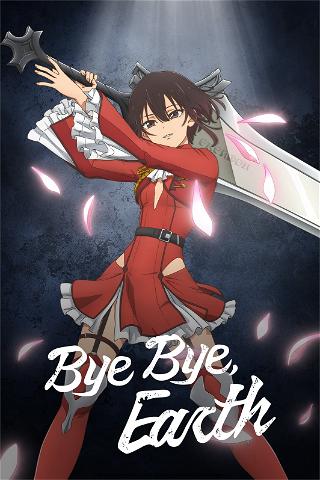 Bye Bye, Earth poster