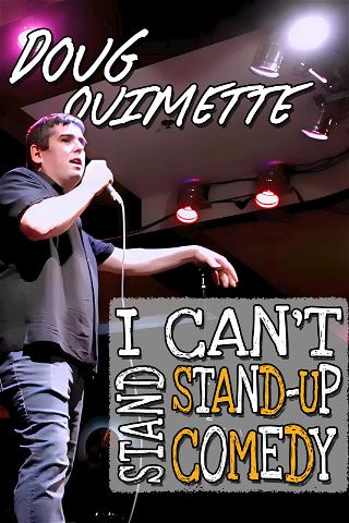 I Can't Stand Stand-Up Comedy poster