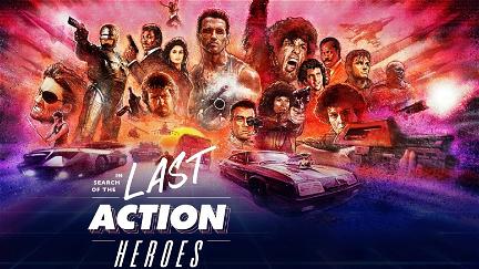 Last action heroes : Stars, muscles et testostérone poster