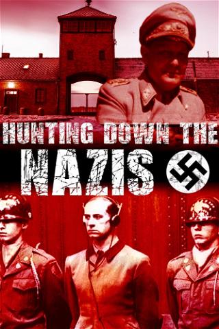 Hunting Down the Nazis poster