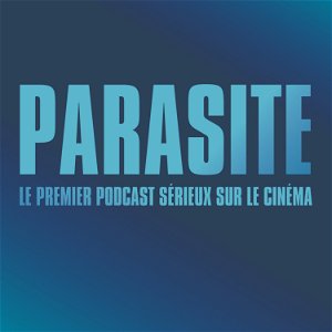 Parasite : le podcast ciné poster