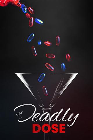 A Deadly Dose poster