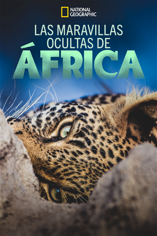 Las maravillas ocultas de África poster
