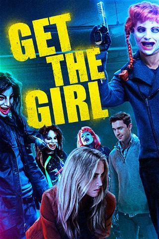 Get the Girl - Love Can Be Twisted poster
