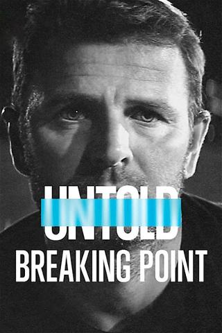Untold: Breaking Point poster