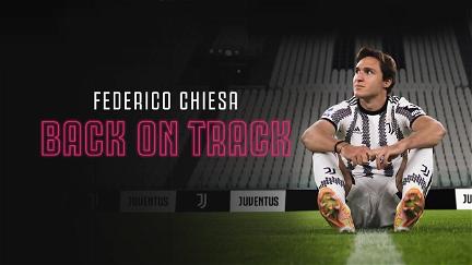 Federico Chiesa: Back on Track poster