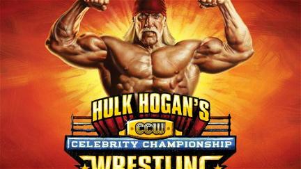 Hulk Hogan’s Celebrity Championship Wrestling poster