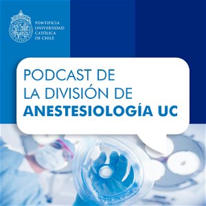 Podcast de la División de Anestesiología UC poster