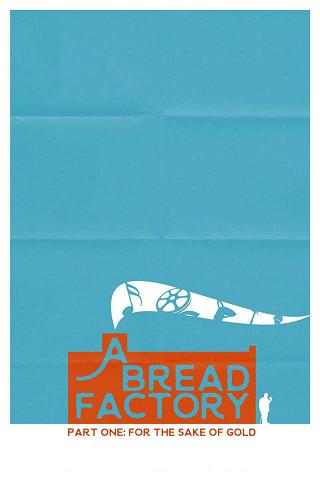 A Bread Factory, Part 1 : ce qui nous unit poster