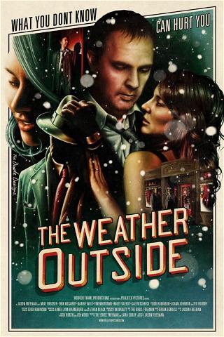 The Weather Outside poster