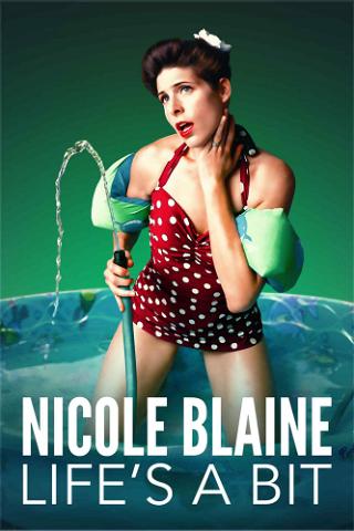 Nicole Blaine: Life's a Bit poster