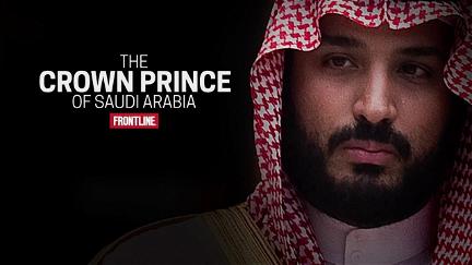 The Crown Prince of Saudi Arabia poster