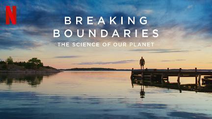 Breaking Boundaries: Die Wissenschaft hinter Unser Planet poster