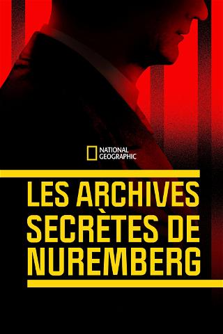Procès de Nüremberg : les archives inédites poster