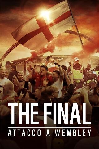 The Final: attacco a Wembley poster