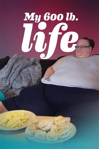 My 600lb Life poster