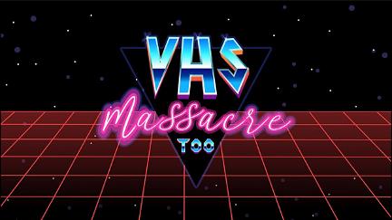 VHS Massacre Too poster