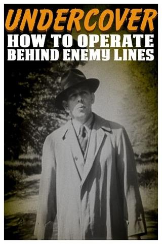 Undercover: How to Operate Behind Enemy Lines poster