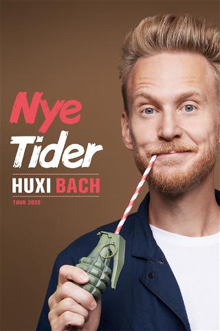 Huxi Bach: Nye Tider poster