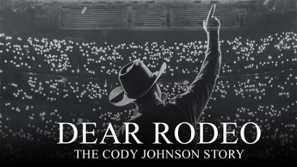Dear Rodeo: The Cody Johnson Story poster