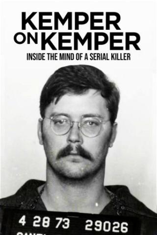 Kemper su Kemper: Dentro la mente di un serial killer poster