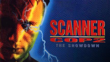 Scanner Cop 2 - The Showdown poster