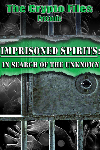 Imprisoned Spirits: In Search of the Unknown poster