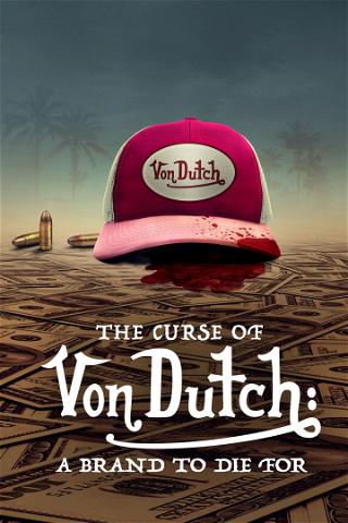 La Malédiction Von Dutch poster