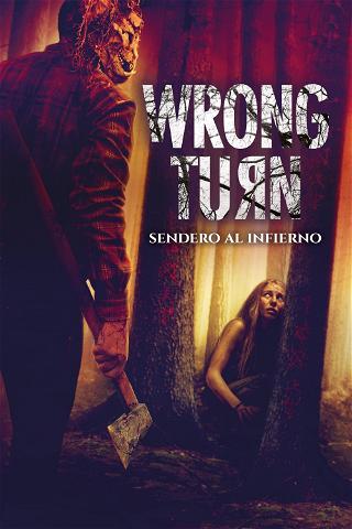 Wrong Turn. Sendero al infierno poster
