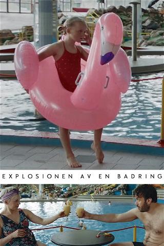 The Explosion of a Swimming Ring poster