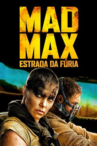 Mad Max: Estrada da Fúria poster
