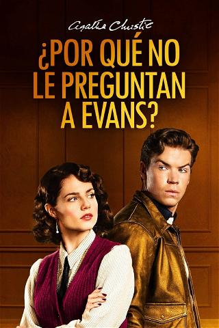 Agatha Christie: ¿Por qué no le preguntan a Evans? poster
