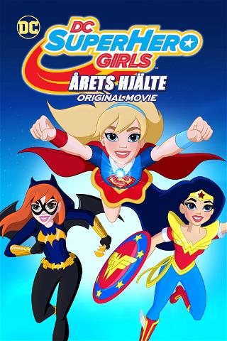 DC Super Hero Girls: Årets hjälte poster